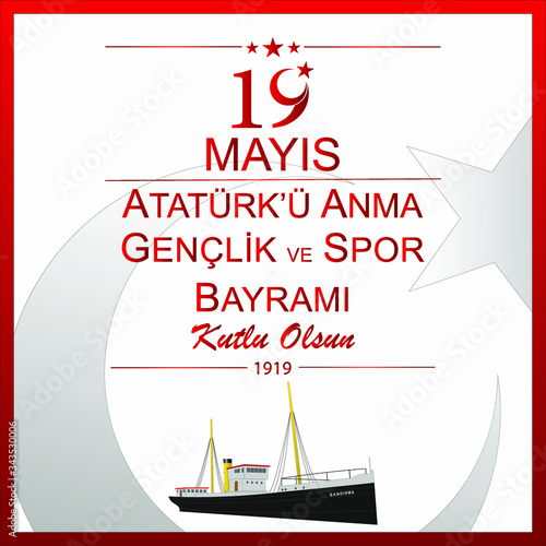 19 Mayıs Atatürk'ü Anma, Gençlik ve Spor Bayramı. Translation: "19 May Commemoration of Atatürk, Youth and Sports Day. Special day in Turkey. Vector illustration." 