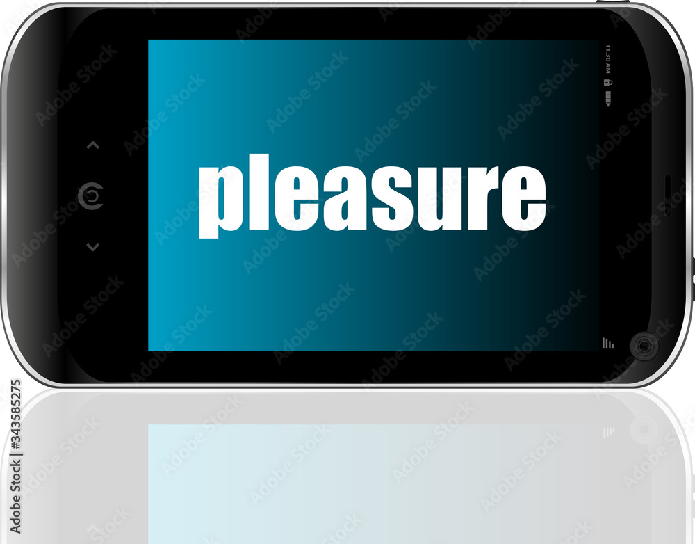 business concept. word pleasure . Detailed modern smartphone business concept. word pleasure . Detailed modern smartphone