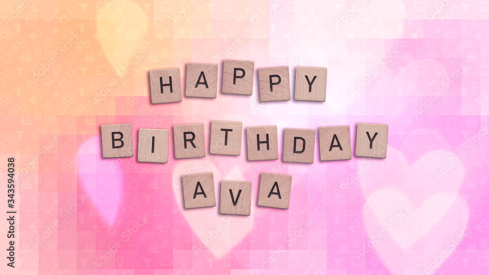 Happy Birthday Ava card with wooden tiles text. Girls birthday card in