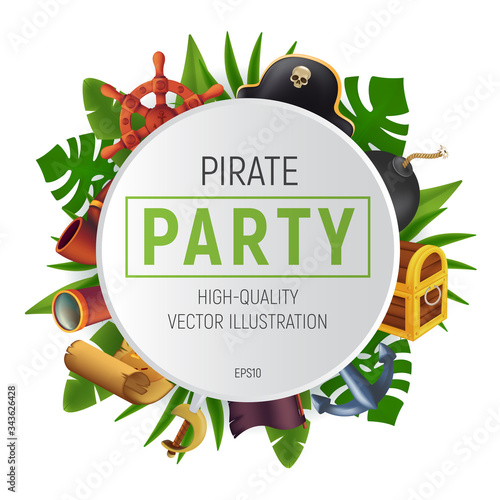 Sea pirate party round frame with tropical leaves, saber, anchor, steering wheel, spyglass, black bomb, pipe, ancient chest, flag and treasure map. Vector illustration isolated on white background