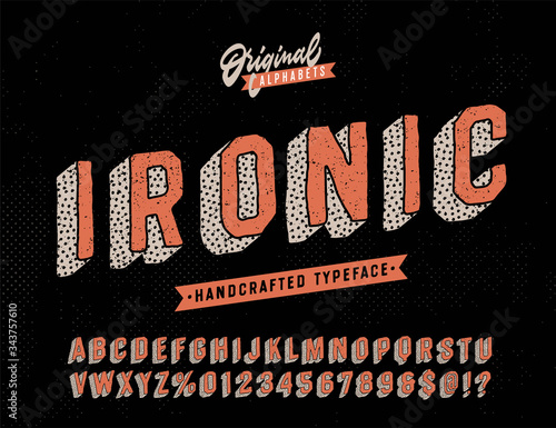 Ironic. Slanted Funny Hand Drawn Vintage Typeface. Original Retro Alphabet with a Hand Crafted Look and Cool Texture.
