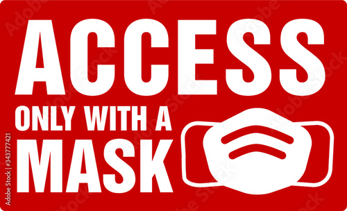Access only with a mask sign
