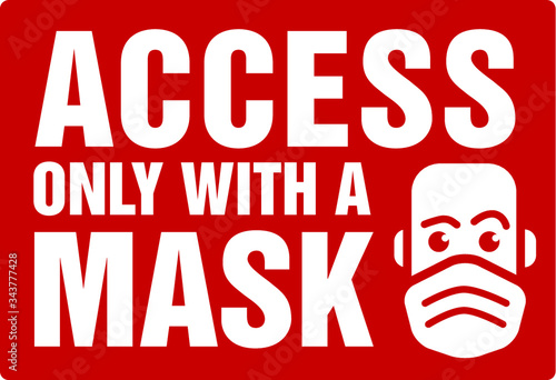 Access only with a mask sign