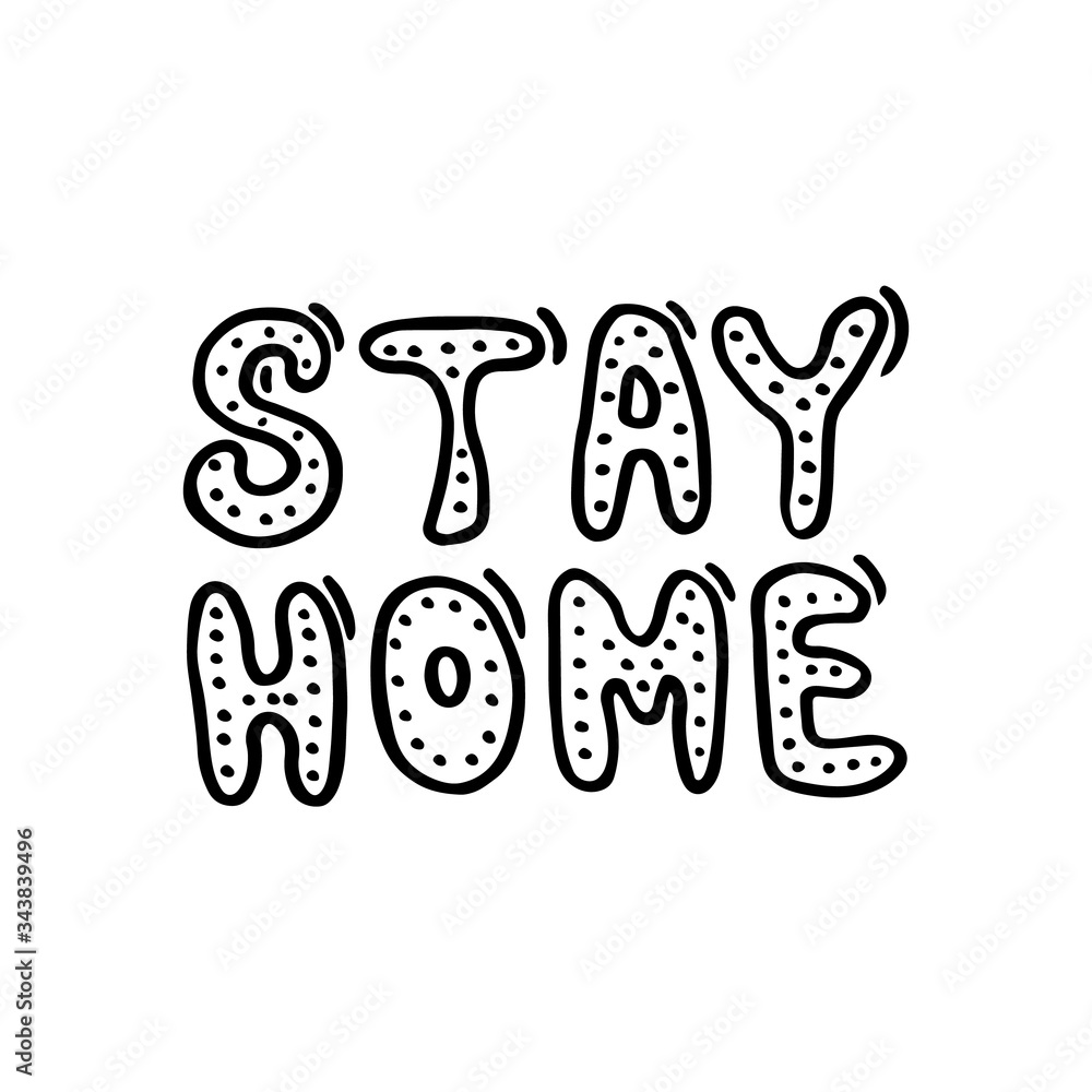 Lettering text stay home. Hand-drawn vector image for web, print, background. Lettering text stay home. Hand-drawn vector image for web, print, background.
