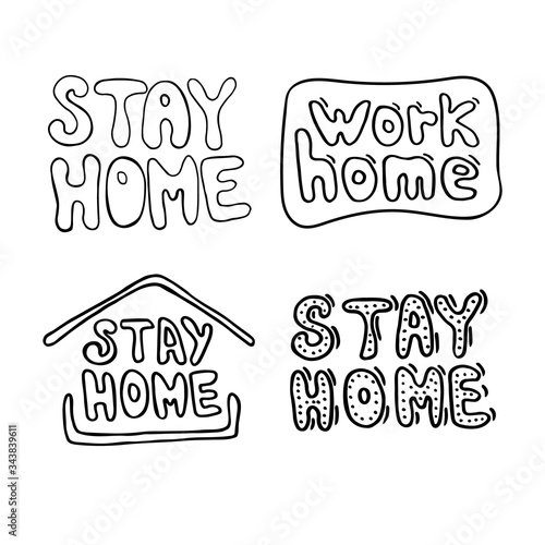 Stay at home. Set lettering text . Hand-drawn vector image for web, print, background.
