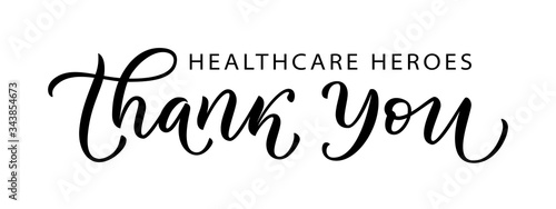 THANK YOU HEALTHCARE HEROES. Coronavirus concept. Moivation gratitude quote for doctors, nurses and healthcare workers fighting coronavirus. Graphic print typography poster. Vector illustration
