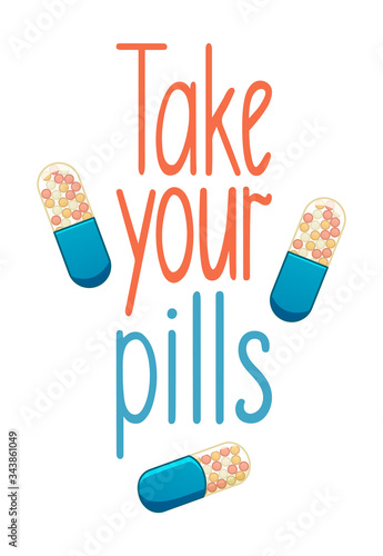 Take your pills lettering with capsule pills decoration