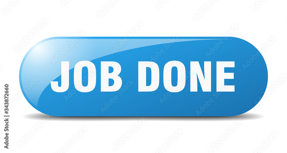 job done button. job done sign. key. push button. job done button. job done sign. key. push button.