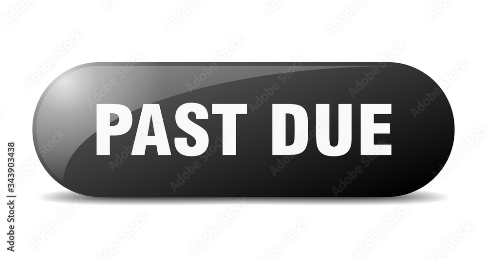 past due button. past due sign. key. push button. past due button. past due sign. key. push button.
