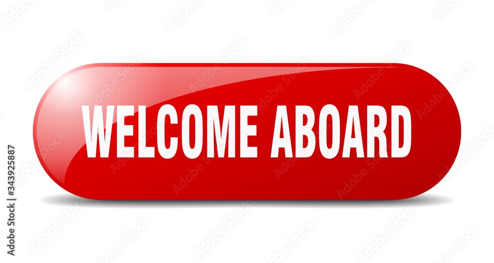 welcome aboard button. welcome aboard sign. key. push button. welcome aboard button. welcome aboard sign. key. push button.