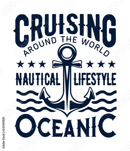 Ship anchor vector grunge marine emblem for t-shirt print. Nautical lifestyle, seafaring and ocean sailing club adventure around the world, navy quote and sea waves icon