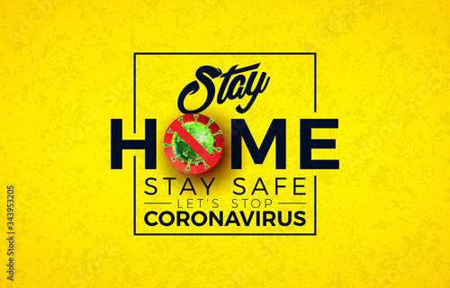 Stay Home. Stop Coronavirus Design with Covid-19 Virus Cell and Typography Letter on Yellow Background. Vector 2019-ncov Corona Virus Outbreak Illustration. Stay Safe, Wash Hand and Distancing.