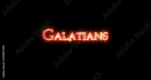 Galatians written with fire. Loop photo