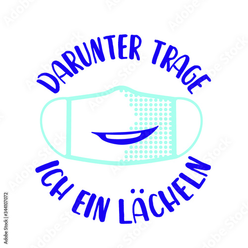 Mund- Nasenschutz, Darunter trage ich ein Lächeln 04. Vektor Illustration.
