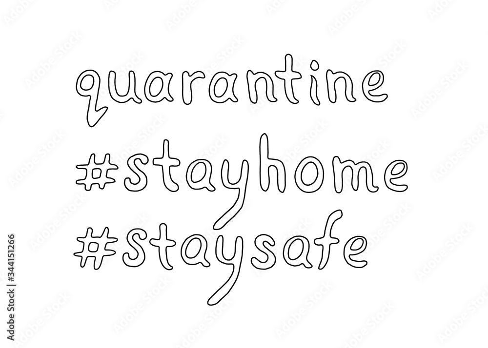 Fototapeta premium Set of contour lettering doodle handwritten black and white on theme of quarantine, self-isolation times and coronavirus prevention. Phrase for social networks, flyers, stickers, typography posters