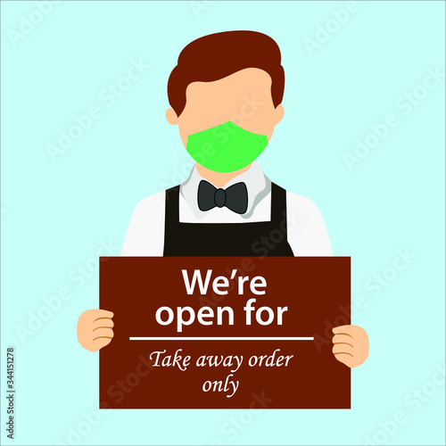 Covid-19 social distancing vector portrait concept with waiter wearing face mask while holding a brown signboard written "Take Away Order Only" in the blue background