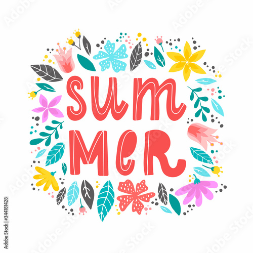 'Summer' hand lettering  quote decorated with flowers and leaves on white background. Seasonal poster, banner, print, card, logo,sign design. Festive typography inscription.  © Натали Осипова