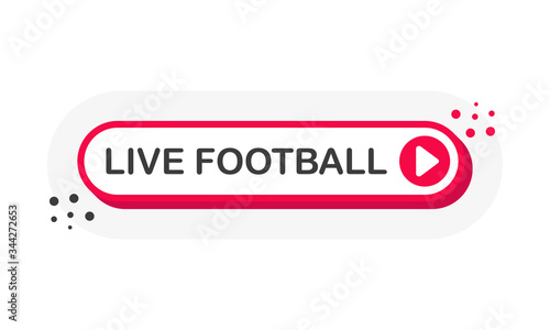Live football stream 3D red button with play button isolated on white background for blog, bloggers, player, website, broadcast, online radio. Vector