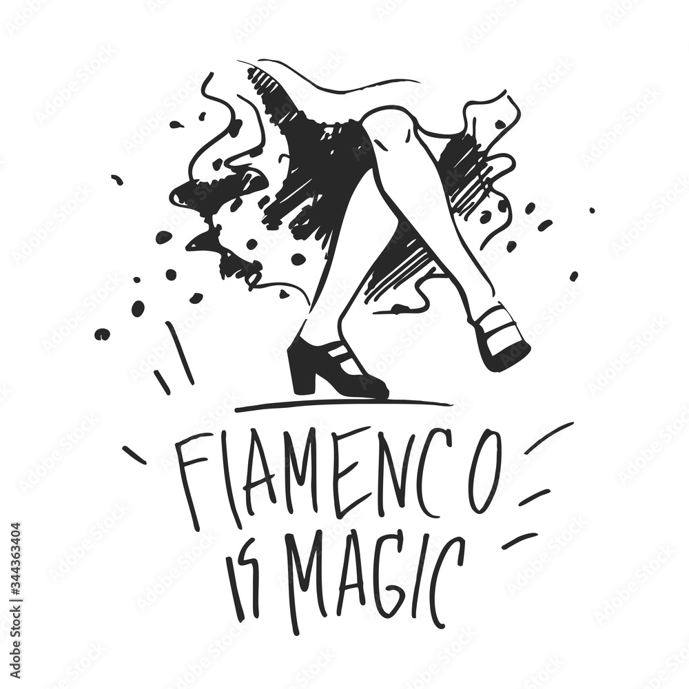 the legs of a flamenco dancer in black shoes in a dance pose at the bottom with the words flamenco is magic drawn by hand in black and white for poster and festival. Vector illustration