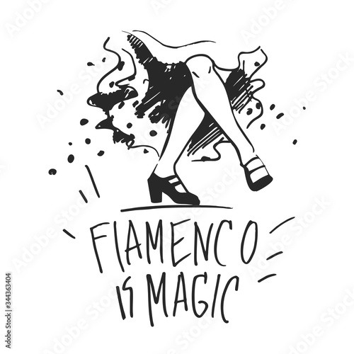 the legs of a flamenco dancer in black shoes in a dance pose at the bottom with the words flamenco is magic drawn by hand in black and white for poster and festival. Vector illustration