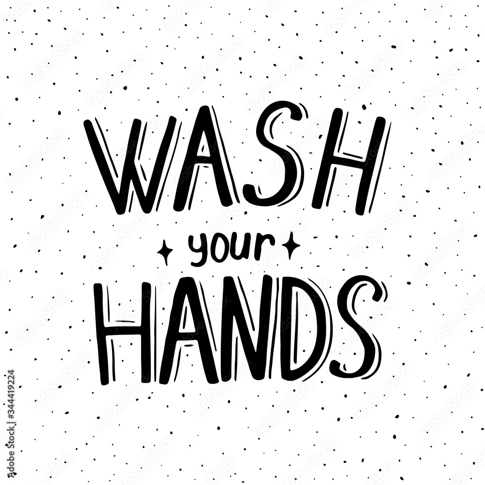 Fototapeta premium Wash your hands message, motivational hand drawn calligraphic inscription in retro doodle style vector illustration