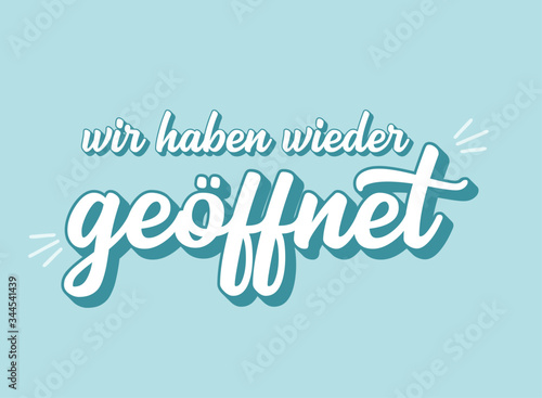 Hand sketched Wir haben wieder geöffnet quote in German. Translated We are open again. Lettering for poster, label, flyer, header, card, banner, header, advertisement, announcement