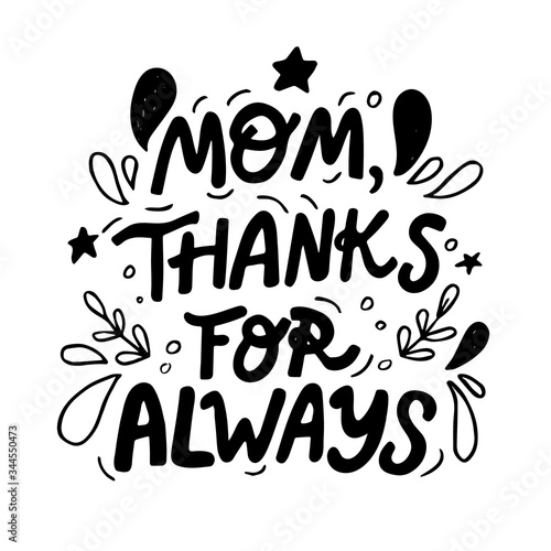Hand drawn lettering Mom thanks for always 