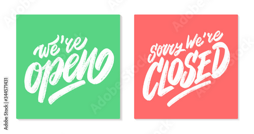 We're open. Sorry, we're closed. Vector lettering.