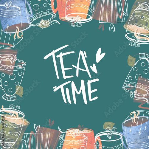 Photography Square postcard cozy cute lettering tea time from coffee cups outline doodle art on a green background