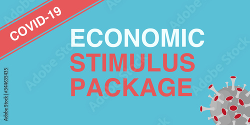 economic stimulus package and the word covid-19 written on a teal background with virus model in lower right corner