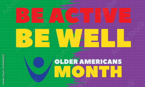 OLDER AMERICANS MONTH. Celebrated Every year in May. Older Americans Month recognizes the contributions of older adults across the nation. Poster, card, banner, background design. 