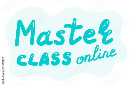 Master class online, hand drawn lettering calligraphy illustration. Vector eps brush trendy isolated blue text on white background.
