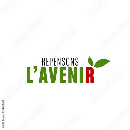 repensons l'avenir- texte protection planète, renouveau