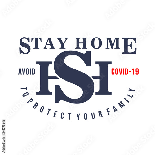 Stay home vector initial consist of simple typography can be used for trendy poster to succeed the social distancing campaign against corona virus