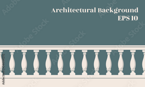 Architectural background with balustrade. The enclosure of the balcony or veranda. Architectural part of the order.