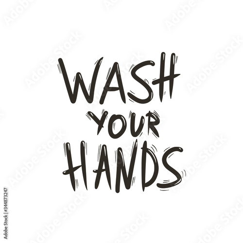 Wash your hands hand drawn text. Vector message.