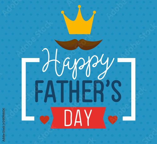 happy fathers day card with king crown and moustache decoration vector illustration design