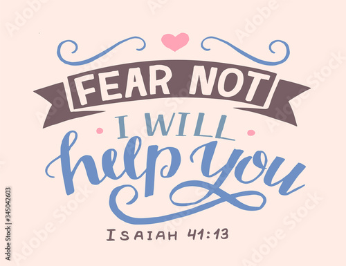 Hand lettering Fear not, I will help you.