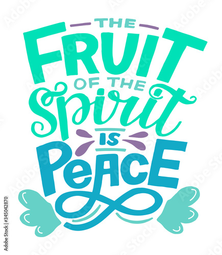 Hand lettering with bible verse The fruit of the spirit is peace and wings