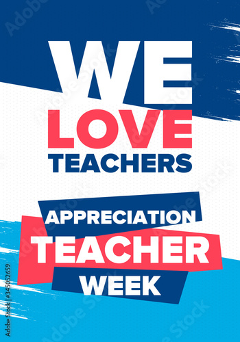 Teacher Appreciation Week in United States. Celebrated annual in May. In honour of teachers who hard work and teach our children. School and education. Student learning concept. Vector illustration