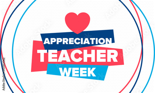 Teacher Appreciation Week in United States. Celebrated annual in May. In honour of teachers who hard work and teach our children. School and education. Student learning concept. Vector illustration photo