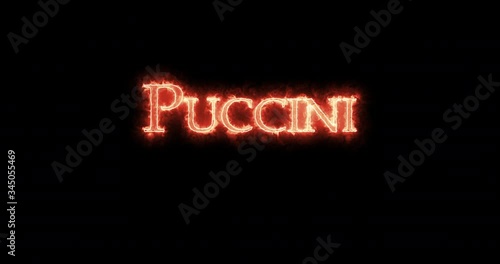 Puccini written with fire. Loop photo