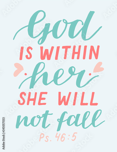 Hand lettering God is within her she will not fall.