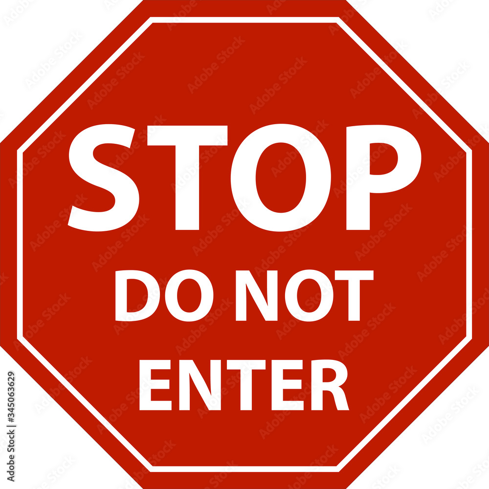 STOP Red sign do not enter isolated on white background warning sign do not enter STOP Red sign do not enter isolated on white background warning sign do not enter