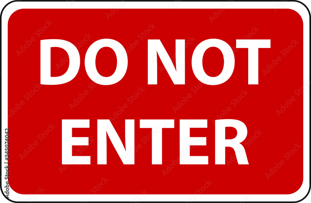 RED sign do not enter isolated warning sign do not enter