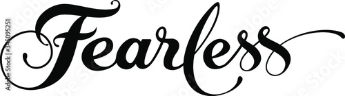 Fearless - custom calligraphy text