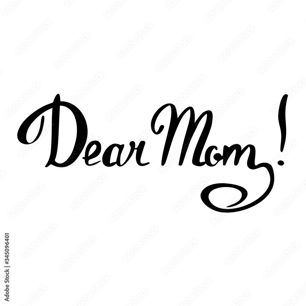 Dear mom lettering on white background