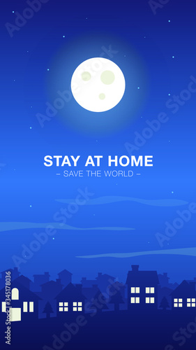 Vector flat illustration night houses on village landscape view. Night city buildings. Stay at home safe the world quarantine motivational phrase. Self isolation social distance. Insta stories banner