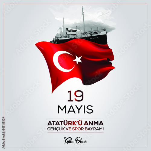 19 Mayıs Atatürk'u Anma, Genclik ve Spor Bayrami Kutlu Olsun. English translation: 
Happy 19 May Commemoration of Atatürk, Youth and Sports Day. Vector illustration