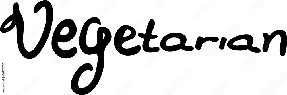 Obraz premium Vegetarian word. Hand drawn green sign. Vector illustration. Isolated on white background. Design for cards, t-shirt, poster and banner.